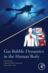 Book cover of Gas Bubble Dynamics in the Human Body by Saul Goldman