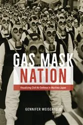 Book cover of Gas Mask Nation by Gennifer Weisenfeld
