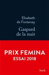 Book cover of Gaspard de la nuit. Autobiogaphie de mon frère by Elisabeth de Fontenay