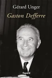 Book cover of Gaston Defferre by Gérard Unger