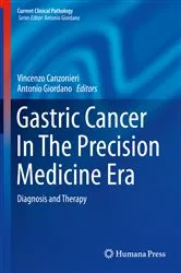 Book cover of Gastric Cancer In The Precision Medicine Era by Vincenzo Canzonieri
