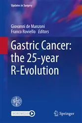 Book cover of Gastric Cancer: the 25-year R-Evolution by Giovanni de Manzoni