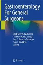 Book cover of Gastroenterology For General Surgeons by Matthias W. Wichmann