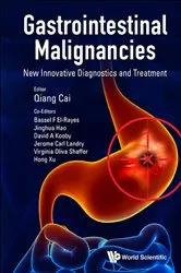 Book cover of Gastrointestinal Malignancies: New Innovative Diagnostics And Treatment by Qiang Cai