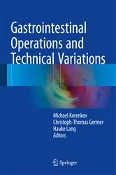 Book cover of Gastrointestinal Operations and Technical Variations by Michael Korenkov