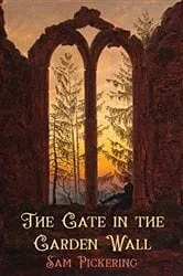 Book cover of Gate in the Garden Wall by Sam Pickering