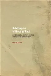 Book cover of Gatekeepers of the Arab Past by Yoav Di-Capua