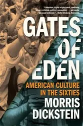 Book cover of Gates of Eden: American Culture in the Sixties by Morris Dickstein