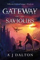 Book cover of Gateway of the Saviours by A J Dalton