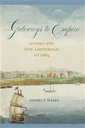 Book cover of Gateways to Empire by Daniel J. Weeks