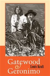 Book cover of Gatewood and Geronimo by Louis Kraft