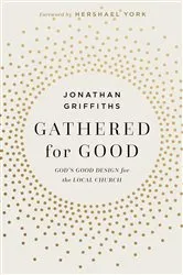 Book cover of Gathered for Good by Jonathan Griffiths