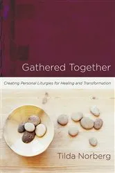 Book cover of Gathered Together by Tilda Norberg