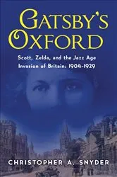 Book cover of Gatsby's Oxford by Christopher A Snyder