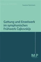 Book cover of Gattung und Einzelwerk im symphonischen Frühwerk Cajkovskijs by Susanne Dammann