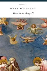Book cover of Gaudent Angeli by Mary O'Malley