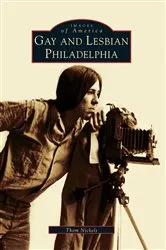 Book cover of Gay and Lesbian Philadelphia by Thom Nickels