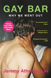 Book cover of Gay Bar by Jeremy Atherton Lin