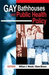 Book cover of Gay Bathhouses and Public Health Policy by Diane Binson