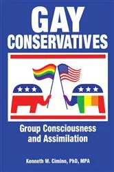 Book cover of Gay Conservatives by Kenneth Cimino W
