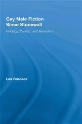Book cover of Gay Male Fiction Since Stonewall by Les Brookes