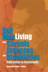 Book cover of Gay Men Living with Chronic Illnesses and Disabilities by Benjamin Lipton