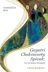 Book cover of Gayatri Chakravorty Spivak by Sangeeta Ray