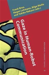 Book cover of Gaze in Human-Robot Communication by Frank Broz