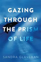 Book cover of Gazing Through the Prism of Life by Unknown