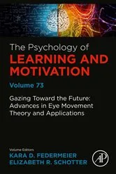 Book cover of Gazing Toward the Future: Advances in Eye Movement Theory and Applications by Kara D. Federmeier