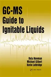 Book cover of GC-MS Guide to Ignitable Liquids by Reta Newman