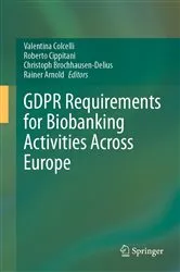 Book cover of GDPR Requirements for Biobanking Activities Across Europe by Valentina Colcelli
