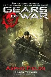Book cover of Gears of War Aspho Fields by Karen Traviss
