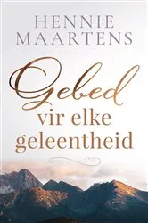 Book cover of Gebed vir elke geleentheid by Hennie Maartens