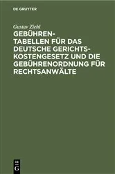 Book cover of Gebühren-Tabellen für das Deutsche Gerichtskostengesetz und die Gebührenordnung für Rechtsanwälte by Unknown