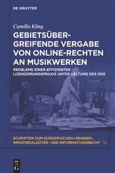 Book cover of Gebietsübergreifende Vergabe von Online-Rechten an Musikwerken by Camilla Kling