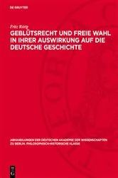 Book cover of Geblütsrecht und freie Wahl in ihrer Auswirkung auf die deutsche Geschichte by Fritz Rörig