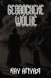 Book cover of Gebrochene Wolke by Ray Anyasi