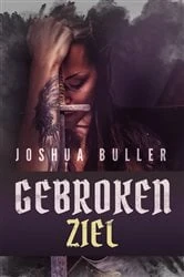 Book cover of Gebroken Ziel by Joshua Buller