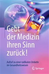 Book cover of Gebt der Medizin ihren Sinn zurück! by Peter Paul Nawroth