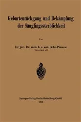 Book cover of Geburtenrückgang und Bekämpfung der Säuglingssterblichkeit by Karl F. L. von Behr-Pinnow