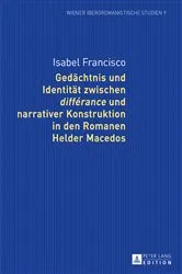 Book cover of Gedaechtnis und Identitaet zwischen «différance» und narrativer Konstruktion in den Romanen Helder Macedos by Kathrin Sartingen