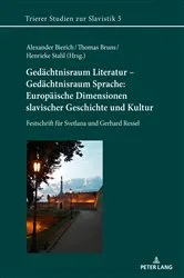 Book cover of Gedaechtnisraum Literatur – Gedaechtnisraum Sprache: Europaeische Dimensionen slavischer Geschichte und Kultur by Alexander Bierich