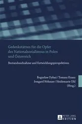 Book cover of Gedenkstaetten fuer die Opfer des Nationalsozialismus in Polen und Oesterreich by Boguslaw Dybas