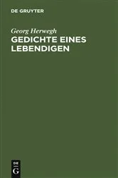 Book cover of Gedichte eines Lebendigen (12th ed.) by Georg Herwegh