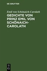 Book cover of Gedichte von Prinz Emil von Schönaich-Carolath (11th ed.) by Emil von Schönaich-Carolath