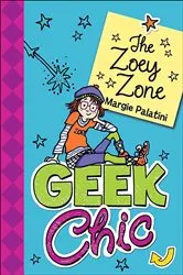 Book cover of Geek Chic: The Zoey Zone by Margie Palatini