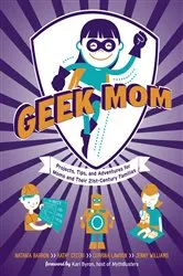 Book cover of Geek Mom by Natania Barron