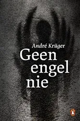 Book cover of Geen engel nie by André Krüger