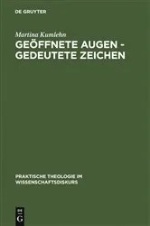 Book cover of Geöffnete Augen - gedeutete Zeichen by Martina Kumlehn
